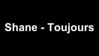Shane - Toujours