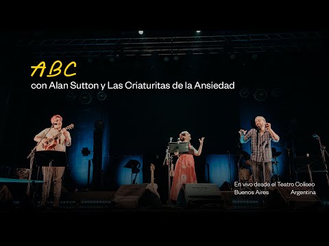 Marta Gómez - ABC feat. Alan Sutton y Las Criaturitas de la Ansiedad (En vivo - Teatro Coliseo)