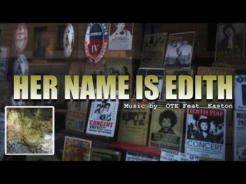 HER NAME IS EDITH: OTE Feat. Easton IWRITE TV #hernameisedith #edithpiaf #ote #easton #70spop #video