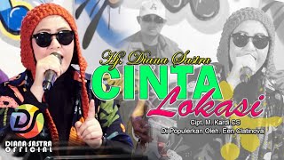 Download lagu CINTA LOKASI - DIANA SASTRA mp3