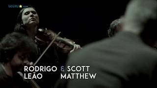 Rodrigo Leão &amp; Scott Matthew - Life Is Long Tour
