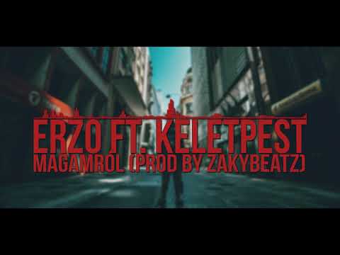 ERZO - Magamról ft. KeletPest [Prod by ZakyBeatZ] (Official Audio)