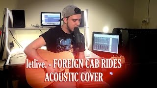 letlive. - Foreign Cab Rides - Acoustic Cover