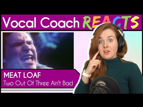 Vocal Coach reacts to Meatloaf - Two Out Of Three Ain't Bad