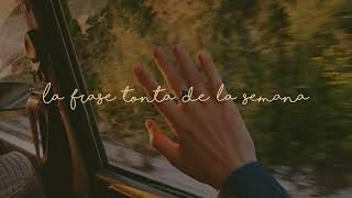 La frase tonta de la semana - La 5a Estación (Letra)