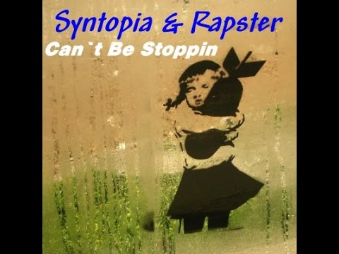 Syntopia Music feat. Rapster - Can`t Be Stoppin