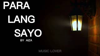 PARA LANG SAYO - AIZA SEGUERRA (VIDEO LYRIC)