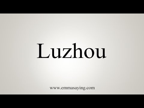 How To Say Luzhou
