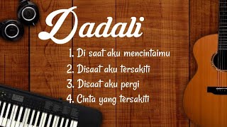 Download lagu Lagu Dadali terbaik sepanjang masa | Disaat aku mencintaimu | Disaat aku tersakiti mp3