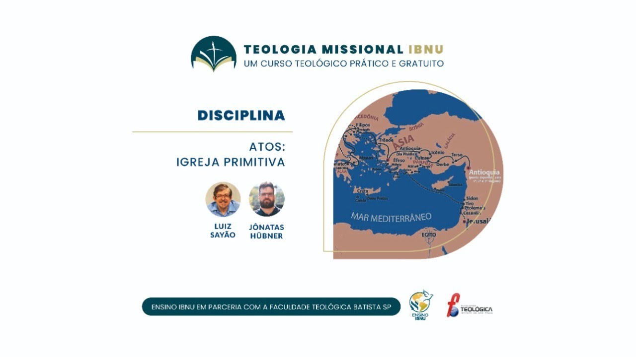 Atos: Igreja Primitiva Aula 1 | Luiz Sayão & Jônatas Hübner | IBNU