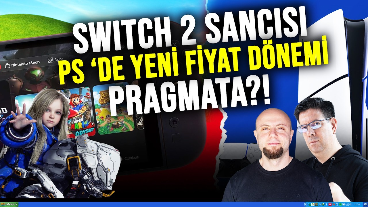 PLAYSTATION'DA YENİ FİYAT DÖNEMİ, SWITCH 2 SIKINTILARI - GündemOS Oyun Haberleri