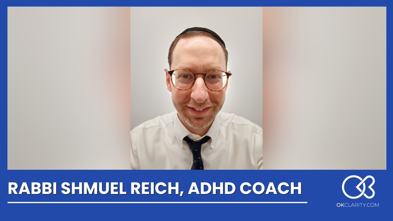 Rabbi Shmuel Reich | Jewish ADHD Coach Worldwide