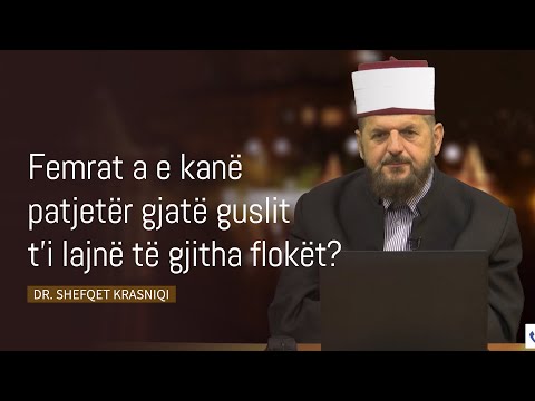 Femrat a e kanë patjetër gjatë guslit t’i lajnë të gjitha flokët? - Dr. Shefqet Krasniqi