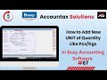 How To Create Unit In Busy Accounting Software Busy Tutorial In Hindi Accountax Solution