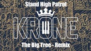 Stand high Patrol - The big tree (Krone remix)
