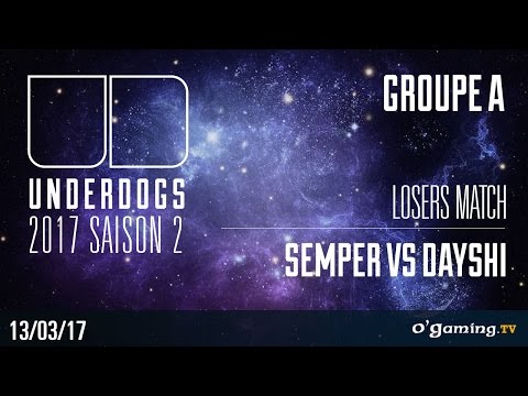 Semper vs Dayshi TvT - Underdogs 2017 Saison 2 - Groupe A Losers match - Starcraft II
