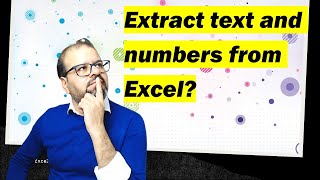 How to Extract text and numbers out of a cell in Excel?