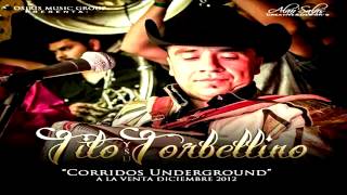 Ahora No Eres Tu Soy Yo (Completa) Tito Y Su Torbellino - Disco Corridos Underground