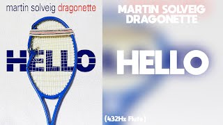 Martin Solveig &amp; Dragonette - Hello (432Hz)