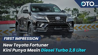 New Toyota Fortuner 2022 | First Impression | Diesel 2,8L Tenaga dan Torsinya Melimpah