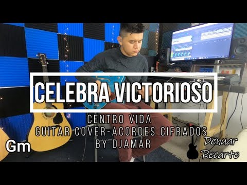 CELEBRA VICTORIOSO | @centrovida  Guitarra Cover-Chords ► Denuar Recarte Oficial