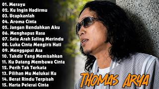 Download lagu Thomas Arya Full Album Terbaik dan Terpopuler - Koleksi Lagu Slow Rock Indonesia mp3