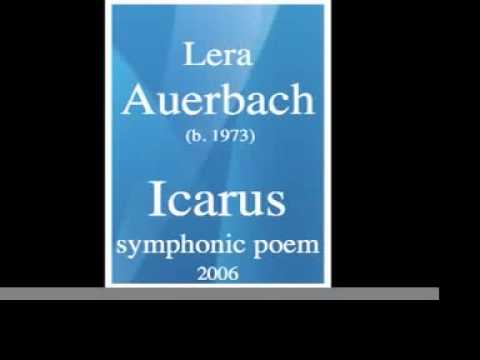 Lera Auerbach (b. 1973) : Icarus, symphonic poem (2006)
