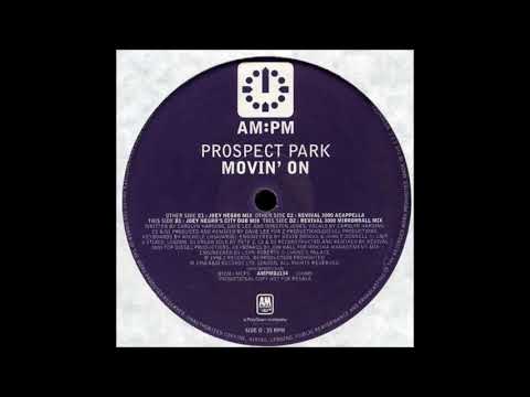 Prospect Park - Movin' On (Joey Negro's City Dub Mix)