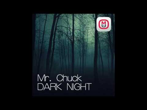 EDM Techno- Mixupload Recordings: Mr. Chuck - Dark Night (Original mix) Techno