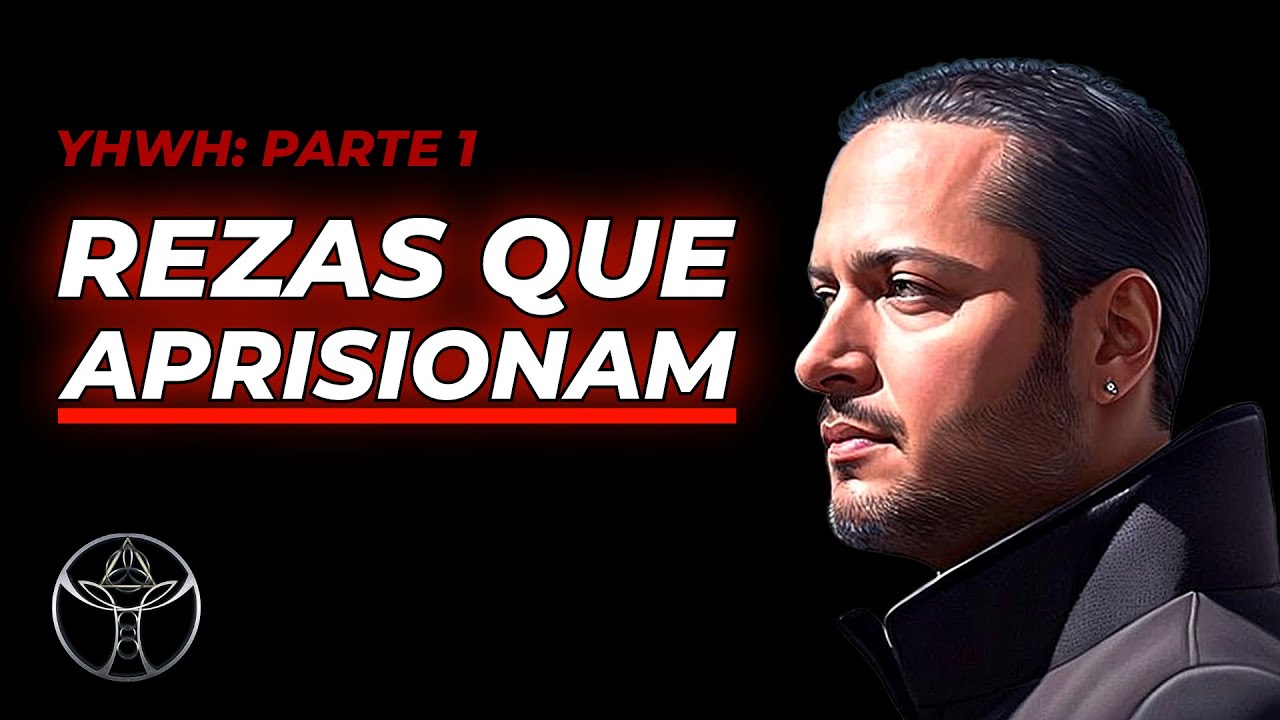 ⚫ YHWH - Parte 1: REZAS QUE APRISIONAM  | Liam Erelim
