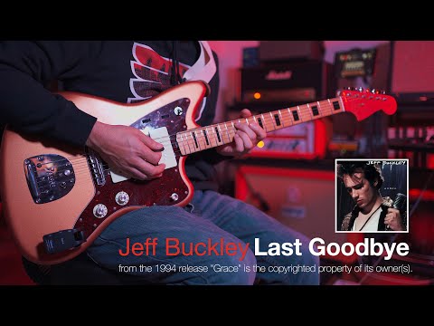 Jeff Buckley - Last Goodbye [GUITAR COVER w/ TVL JAZZMASTER]