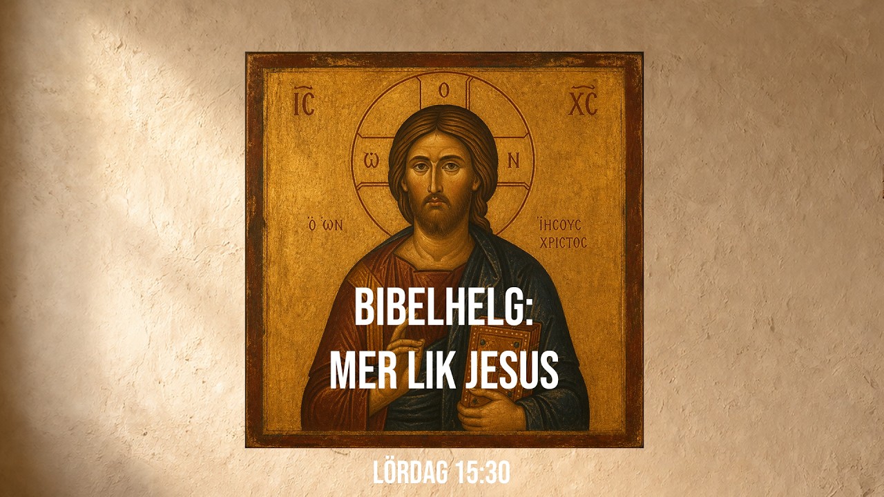 Mer lik Jesus – bibelhelg, Lördag 15:30