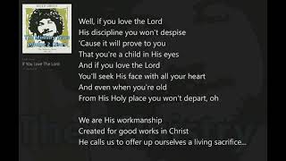 If You Love the Lord (with Lyrics) Keith Green/Ministry Years Vol.2_Disc1