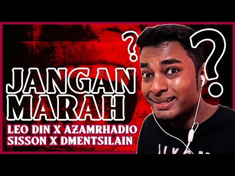 I'M CONFUSED NOT ANGRY! || LeoDin X AzamRhadio X Sisson X DmentSiLain - Jangan Marah [REACTION!!!!]
