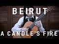 Beirut - A Candle's Fire (Guitar Version)