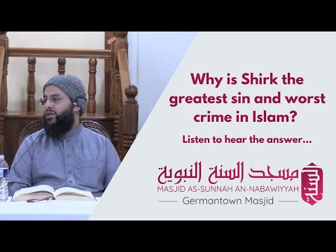Why is Shirk the greatest sin and worst crime in Islam? | Sh. Abu Abdillaah Hassan al-Somali