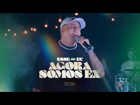 SOUSA - Agora Somos Ex (Clipe Oficial) "Esse Sou Eu"