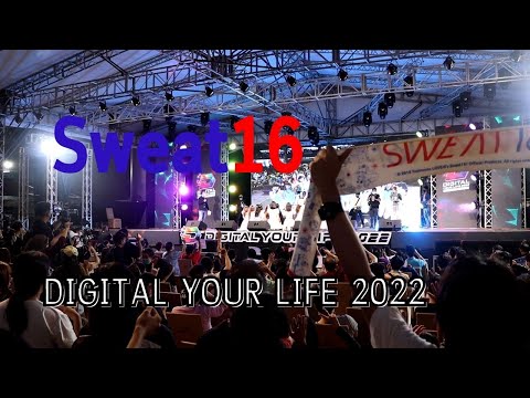 12062022 - Sweat16 - DIGITAL YOUR LIFE 2022 Presented By Siam Paragon [Overall Stage]