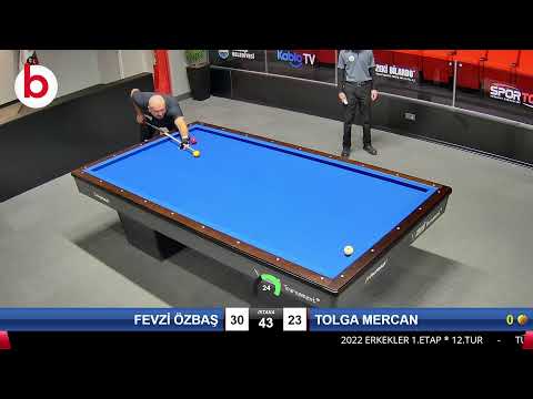 FEVZİ ÖZBAŞ & TOLGA MERCAN Bilardo Maçı - 2022 ERKEKLER 1.ETAP-12.TUR