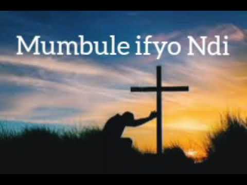 Mumbule_ifyo_Ndi_( JUST_TAKE_AS_I_AM)