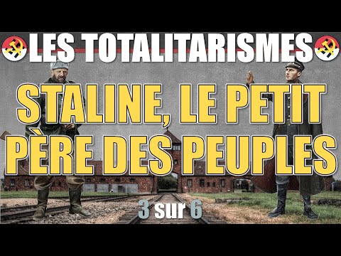 Totalitarianism - 03 Stalin, the little father of the people