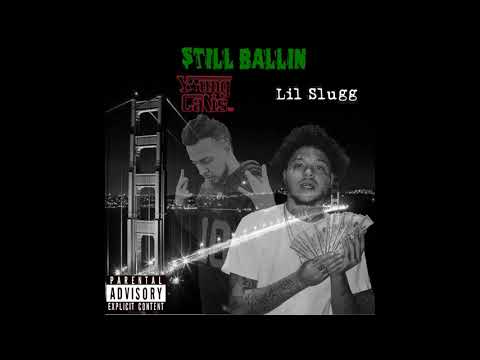 Young Calis x Lil Slugg - Still Ballin!