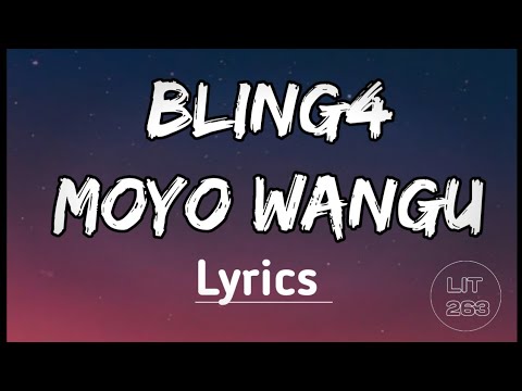 Bling4 - Moyo wangu (lyrics)