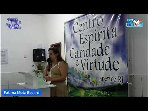 PALESTRA PÚBLICA DO CENTRO ESPÍRITA CARIDADE E VIRTUDE  APERIBÉ-RJ