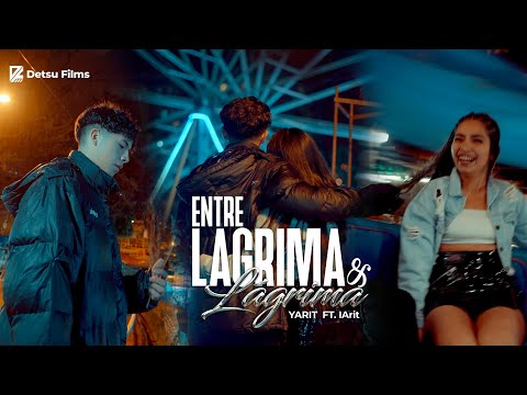 Yarit ❌️ IArit - Entre Lágrima y Lágrima (Video Oficial)