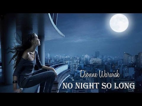 No Night So Long Dionne Warwick (TRADUÇÃO) HD (Lyric Video)
