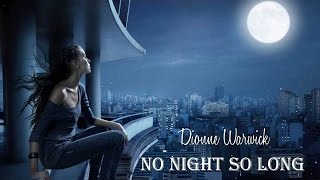 No Night So Long   Dionne Warwick  (TRADUÇÃO) HD (Lyric Video)