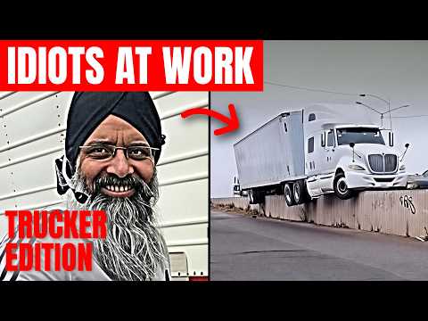 IDIOTS AT WORK: Trucker Edition | Part 1
