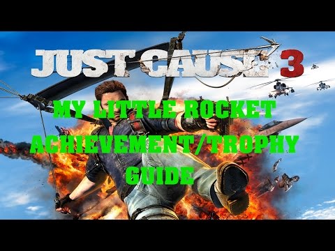 Just Cause 3 | My Little Rocket Man Achievement / Trophy Guide