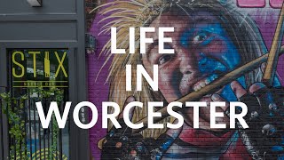 Life in Worcester